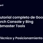 Tutorial completo de Google Search Console y Bing Webmaster Tools