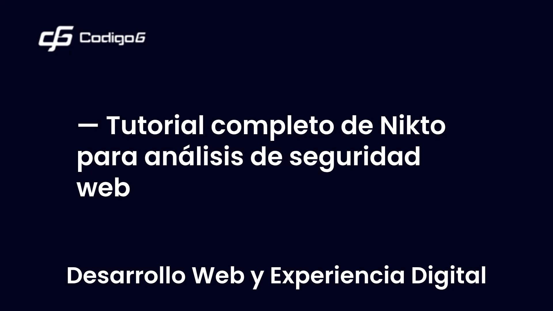 imagen destacada del post con un texto en el centro que dice Tutorial completo de Nikto para análisis de seguridad web y abajo del texto aparece la categoria del post