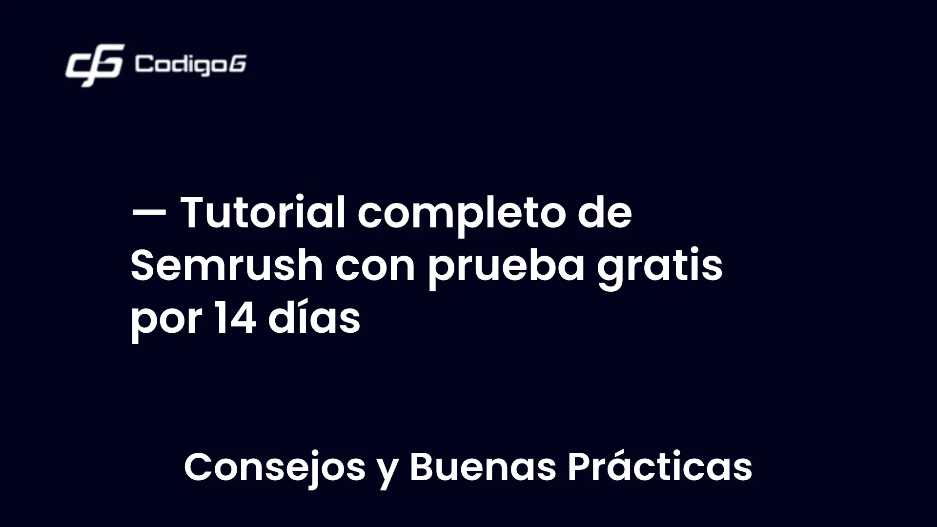 imagen destacada del post con un texto en el centro que dice Tutorial completo de Semrush con prueba gratis por 14 días y abajo del texto aparece la categoria del post