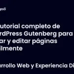 Tutorial completo de WordPress Gutenberg para crear y editar páginas fácilmente