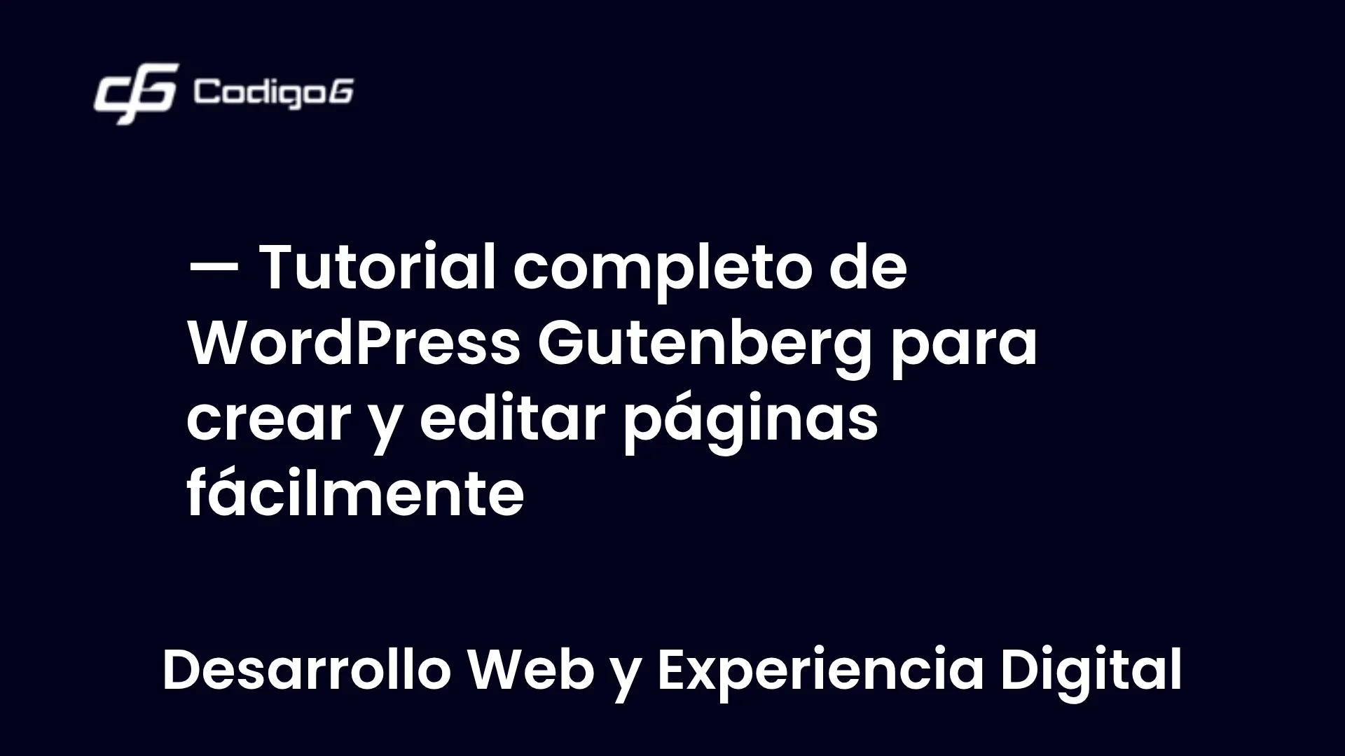 imagen destacada del post con un texto en el centro que dice Tutorial completo de WordPress Gutenberg para crear y editar páginas fácilmente y abajo del texto aparece la categoria del post