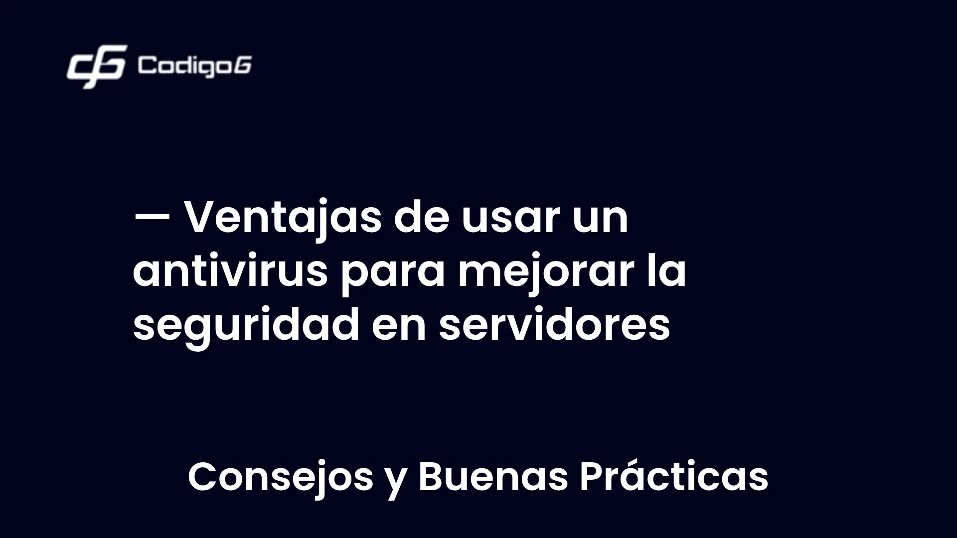 imagen destacada del post con un texto en el centro que dice Ventajas de usar un antivirus para mejorar la seguridad en servidores y abajo del texto aparece la categoria del post