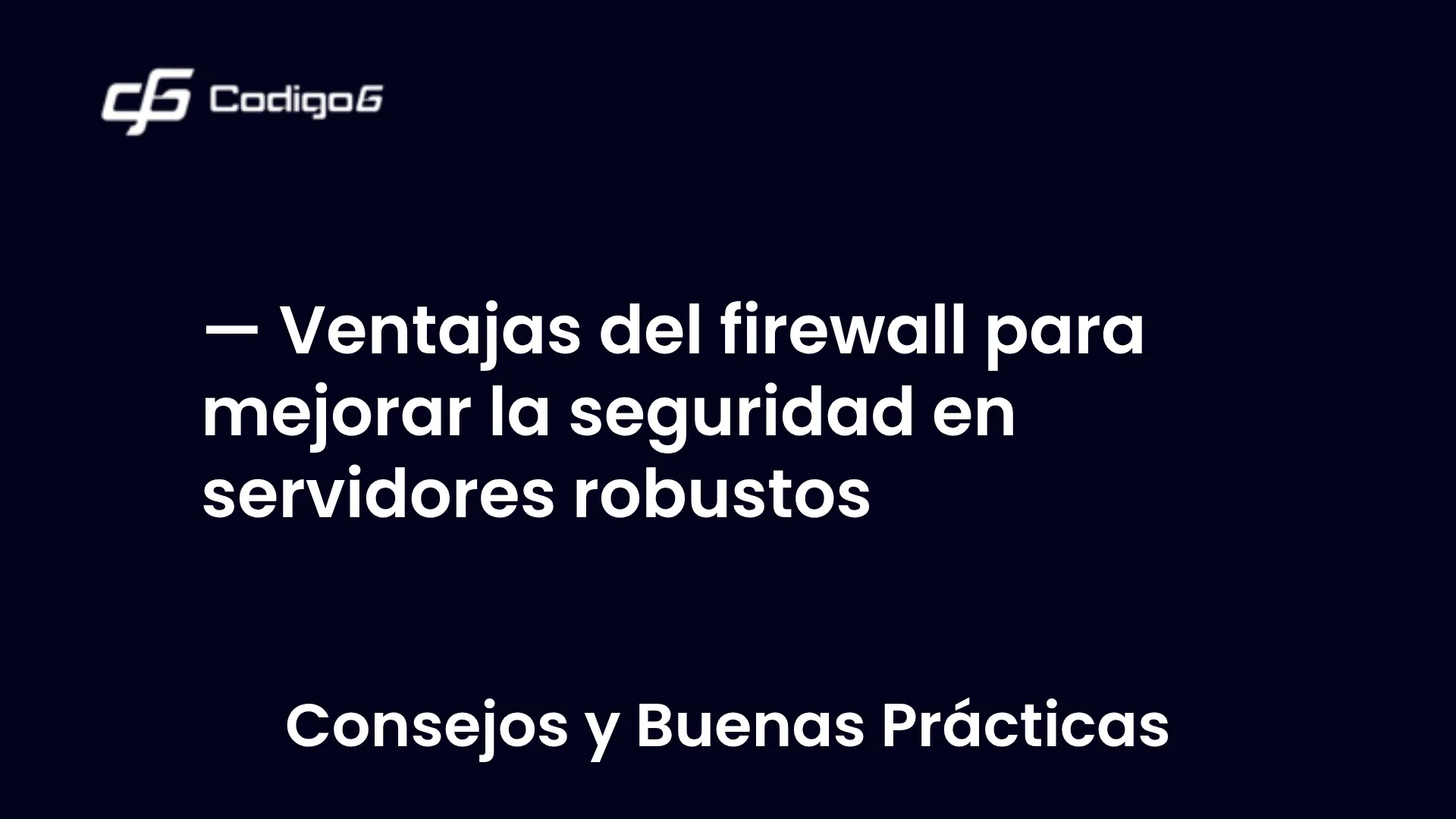 imagen destacada del post con un texto en el centro que dice Ventajas del firewall para mejorar la seguridad en servidores robustos y abajo del texto aparece la categoria del post