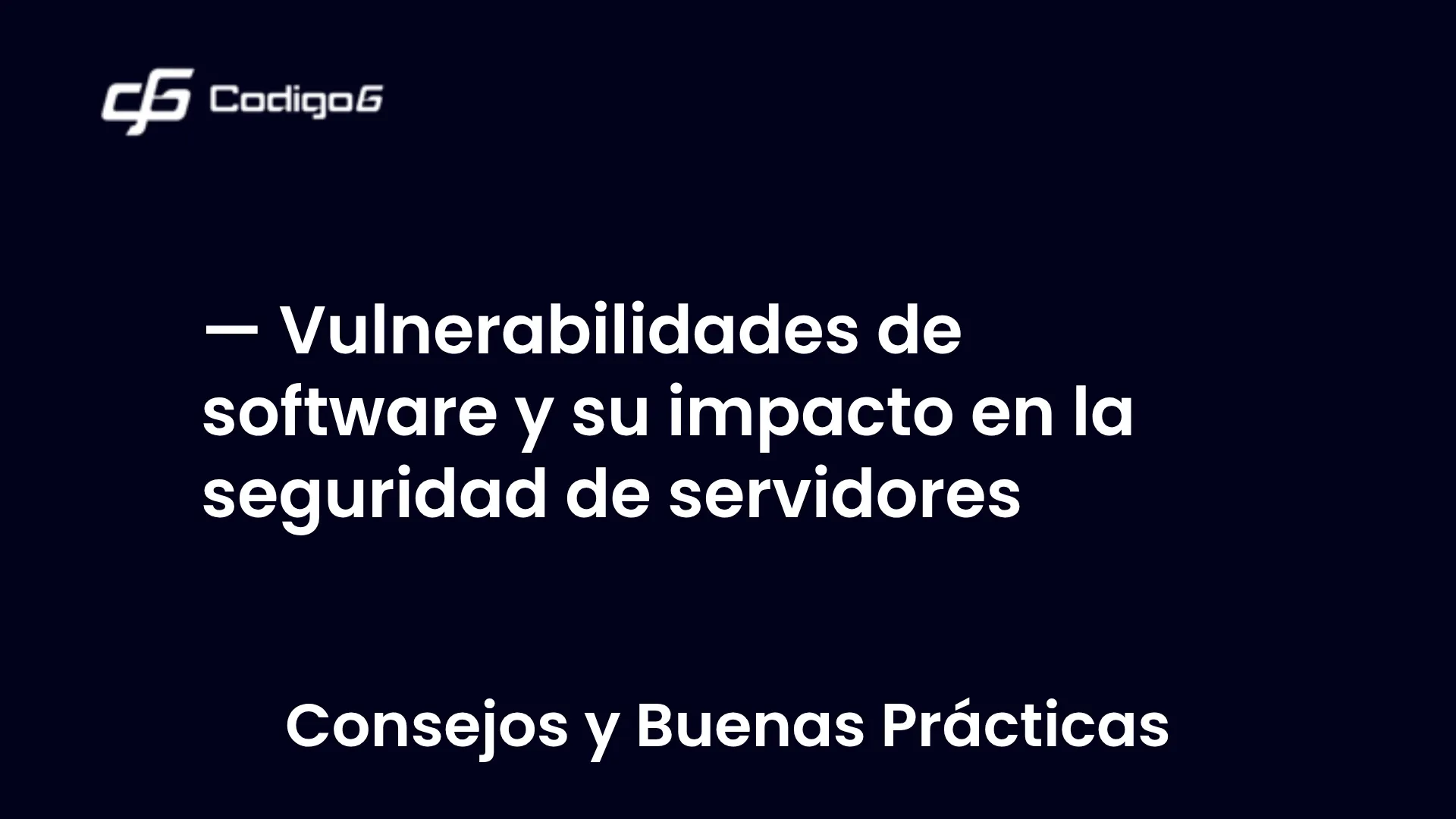 imagen destacada del post con un texto en el centro que dice Vulnerabilidades de software y su impacto en la seguridad de servidores y abajo del texto aparece la categoria del post