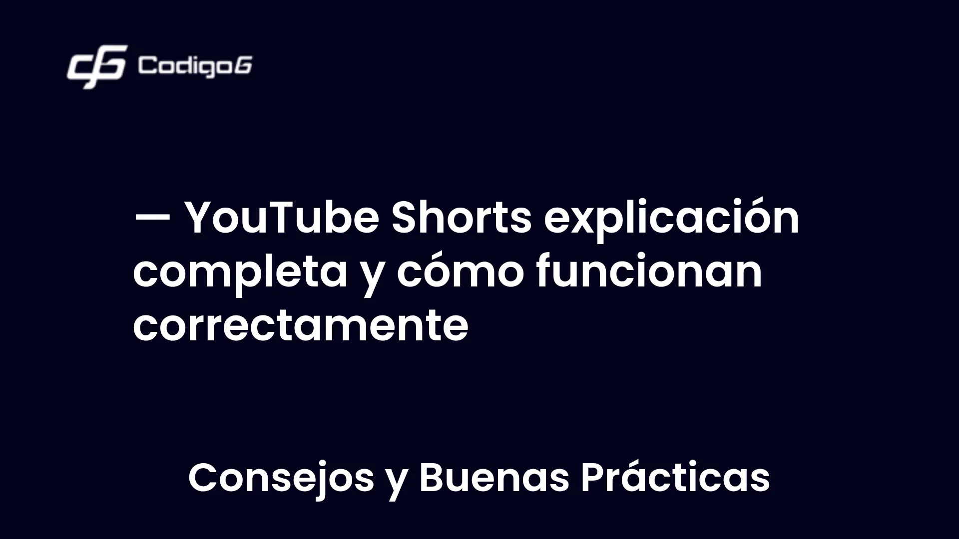 imagen destacada del post con un texto en el centro que dice YouTube Shorts explicación completa y cómo funcionan correctamente y abajo del texto aparece la categoria del post